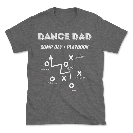 Dance Dad Comp Day T-Shirt in charcoal
