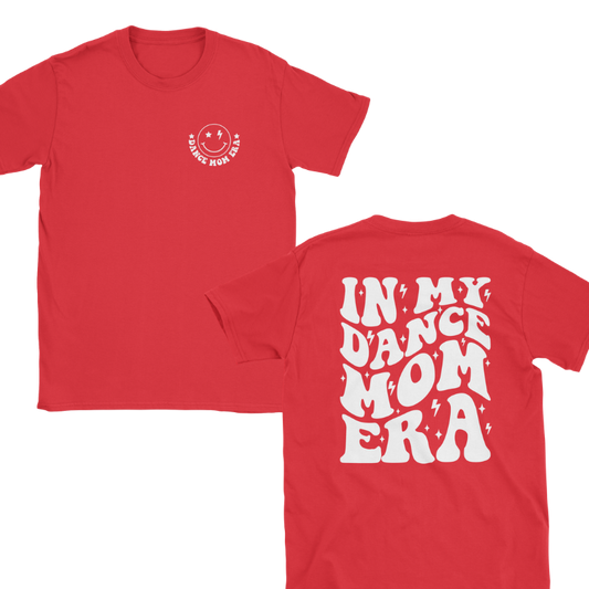 Dance Mom Era T-Shirt