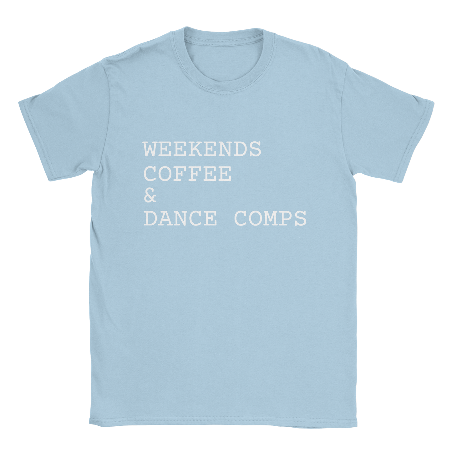 Weekends Coffee & Dance Comps T-Shirt in Light Blue