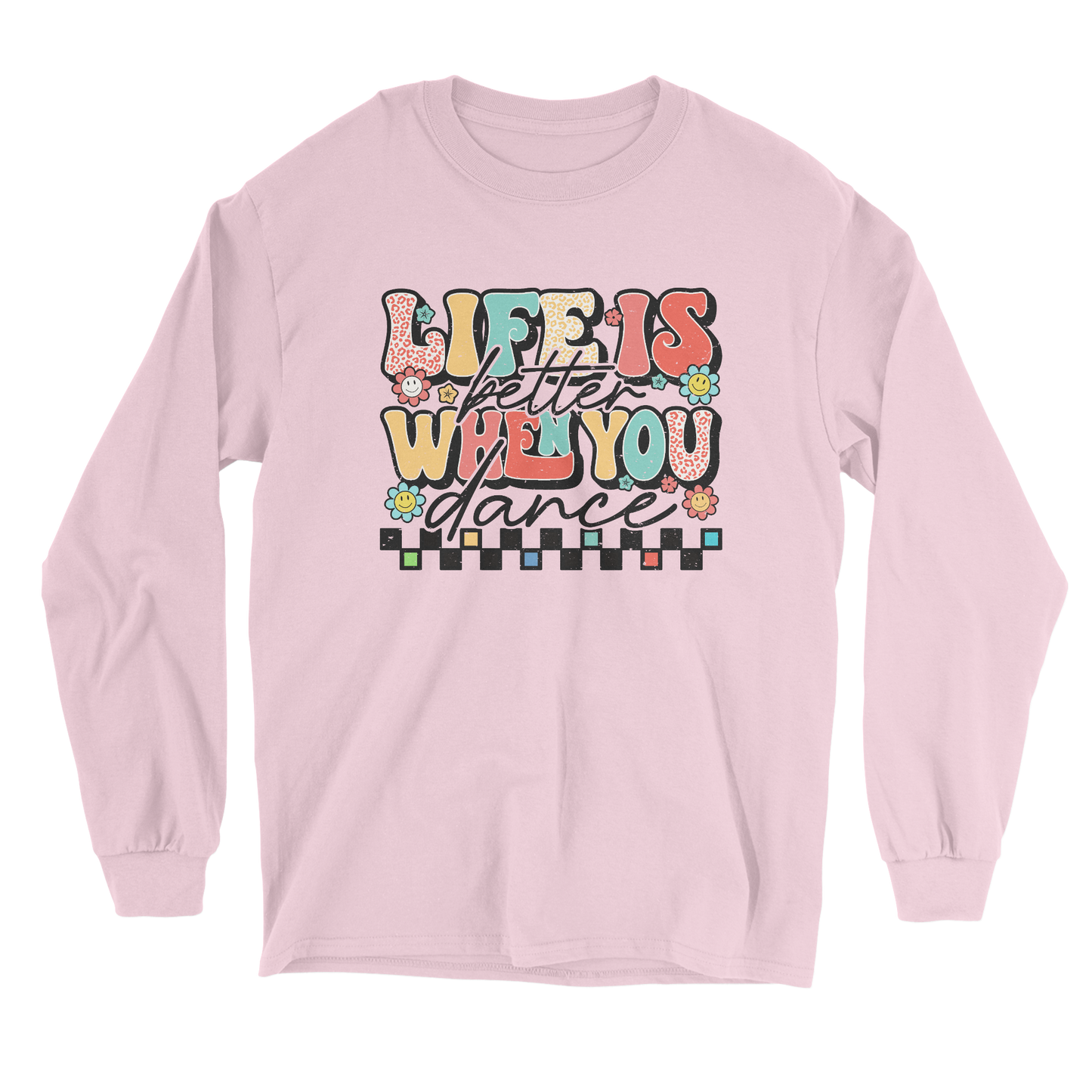 Life is better when you dance long sleeve tee in light pink