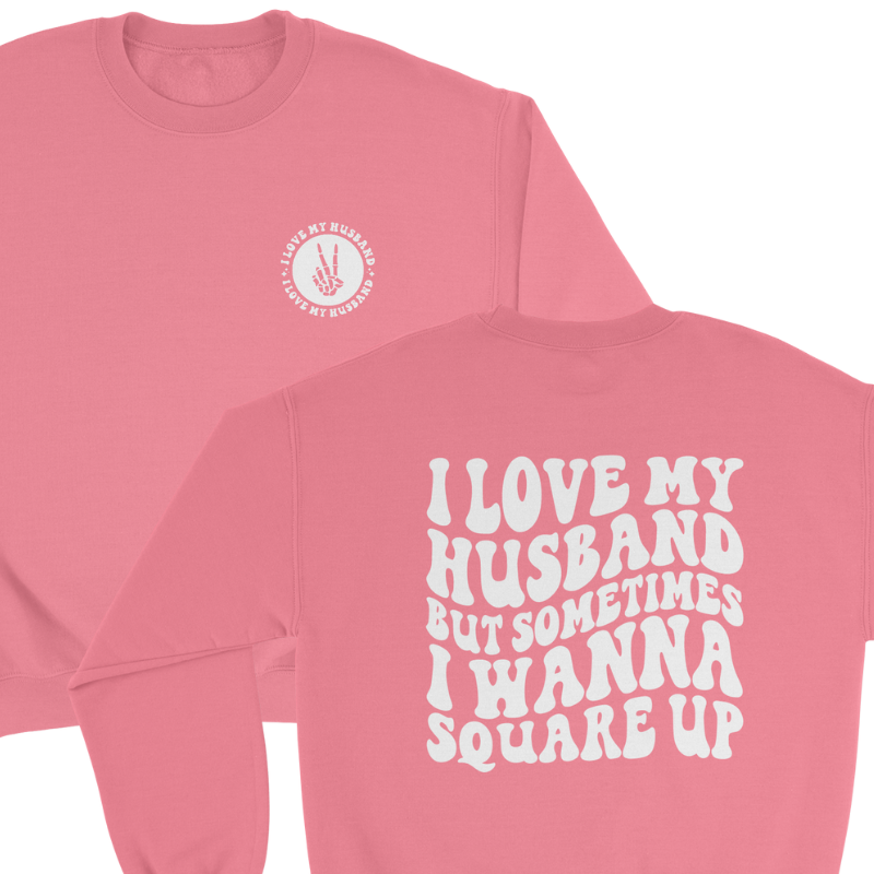 I Love My Husband but... Crewneck Sweatshirt in Safety Pink