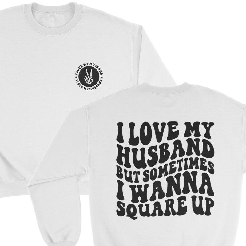 I Love My Husband but... Crewneck Sweatshirt in White