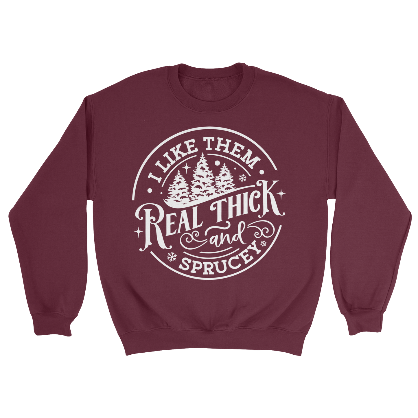 Real Thick and Sprucey Crewneck Sweatshirt in Maroon