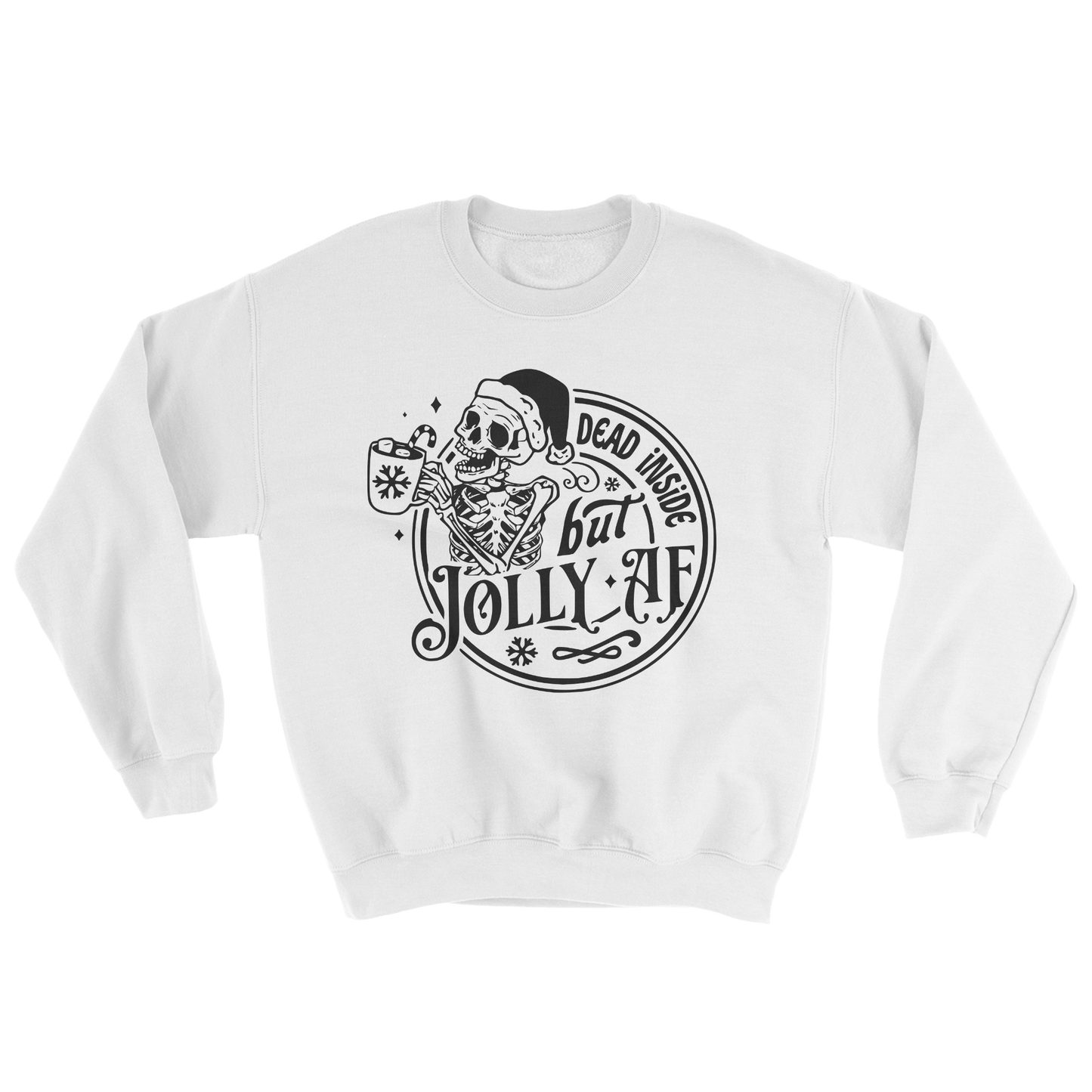 Dead Inside but Jolly AF Crewneck Sweatshirt in White