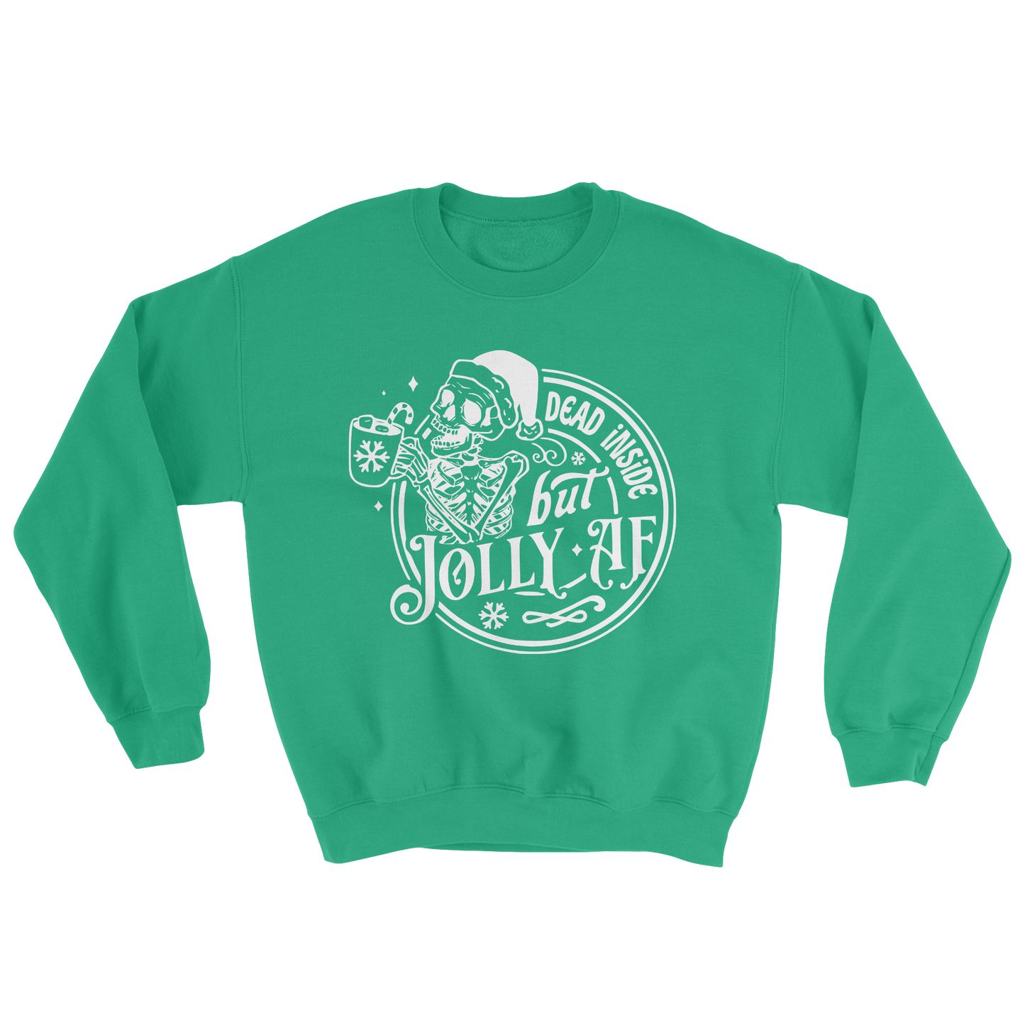 Dead Inside but Jolly AF Crewneck Sweatshirt in Irish Green