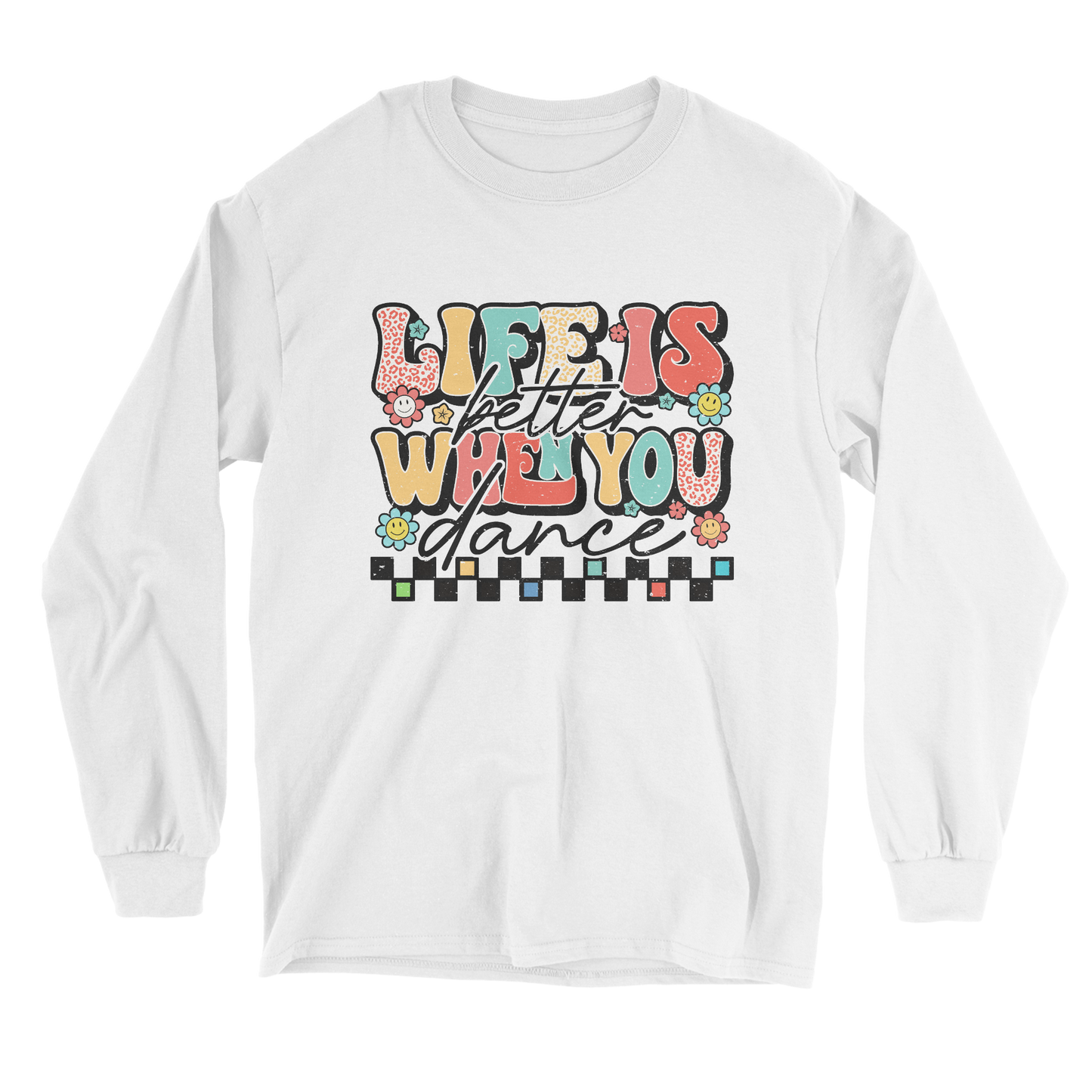 Life is Better When You Dance Long Sleeve Tee in White