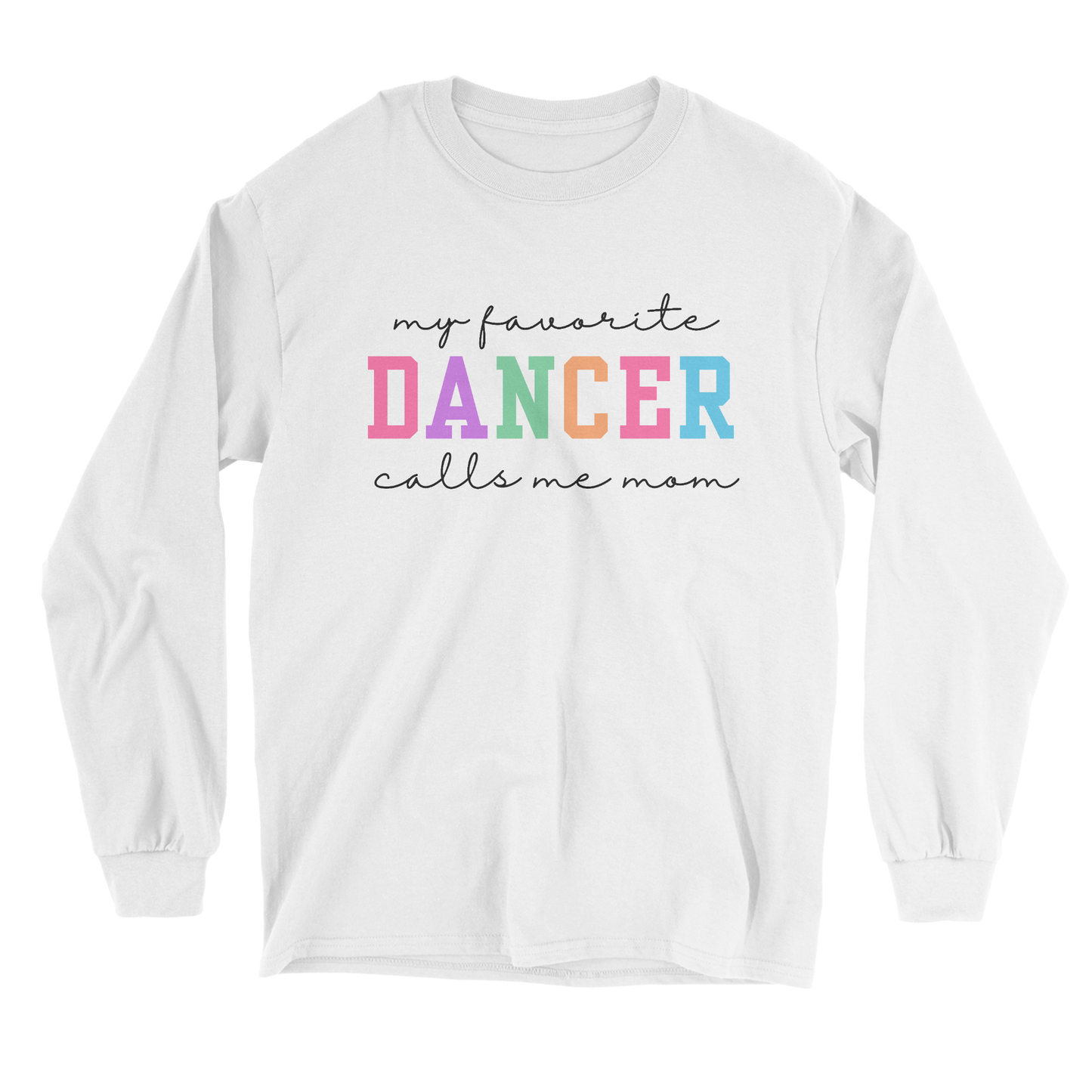 My Favorite Dancer Calls Me Mom Shirt