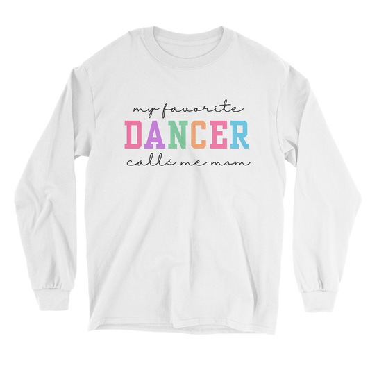 My Favorite Dancer Calls Me Mom Shirt