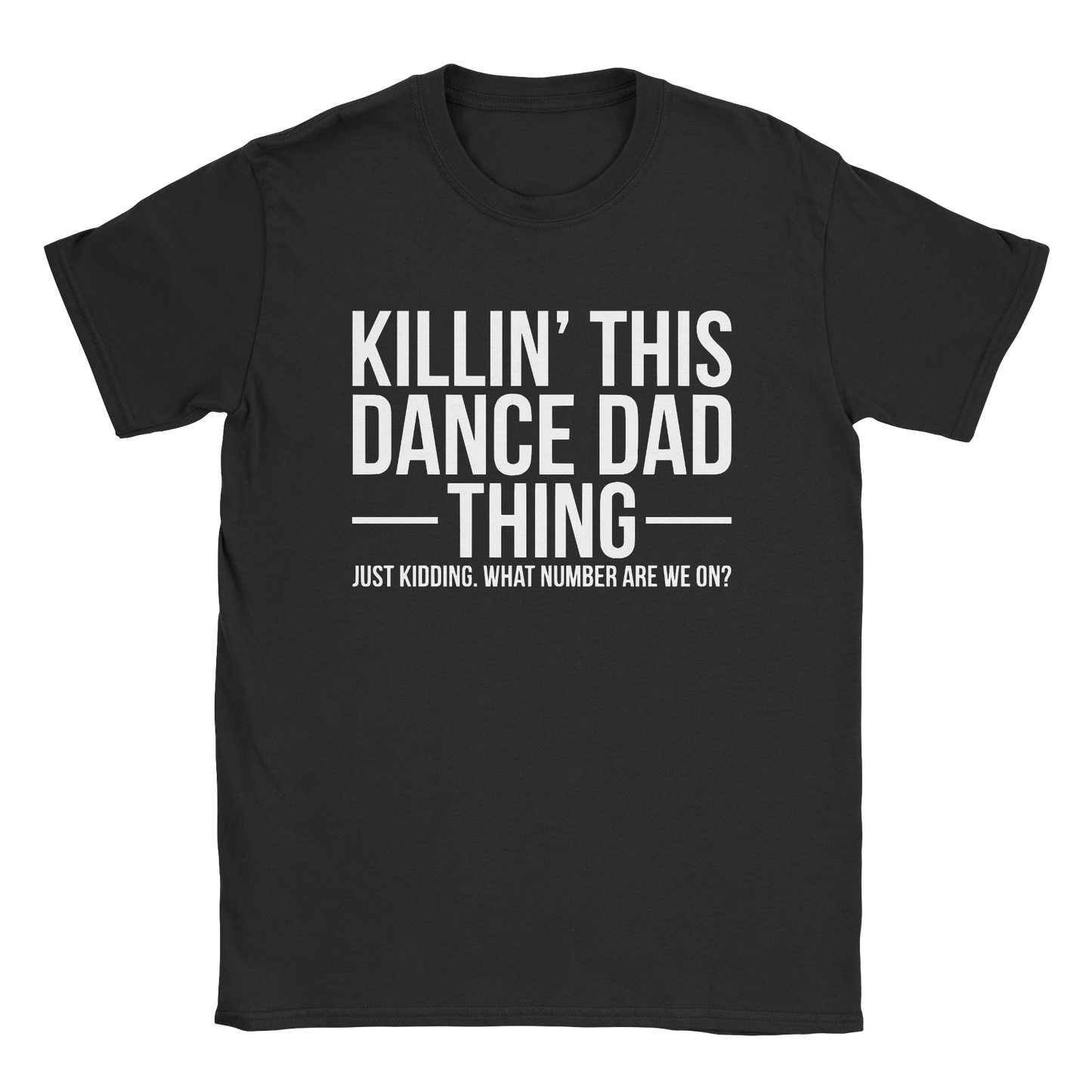 Killin' This Dance Dad Thing t-shirt in black