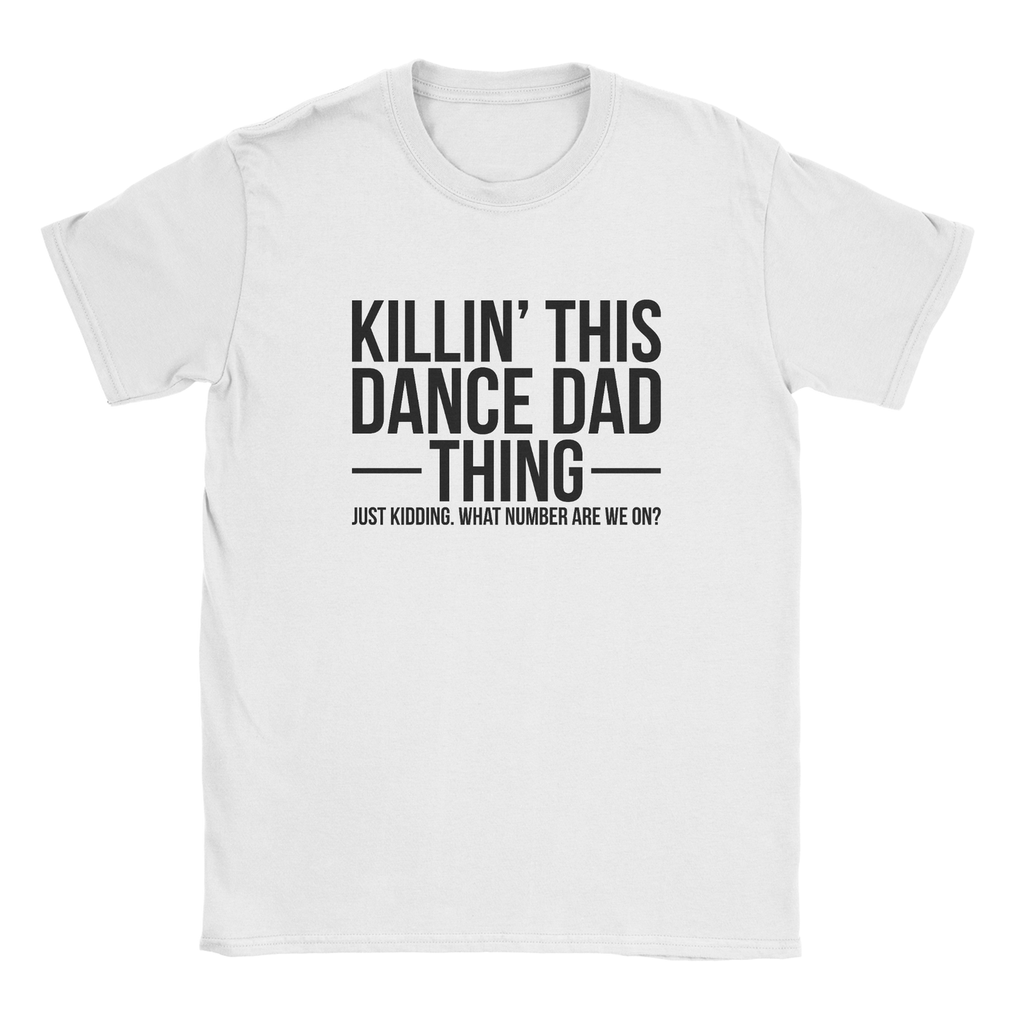 Killin' This Dance Dad Thing t-shirt in white