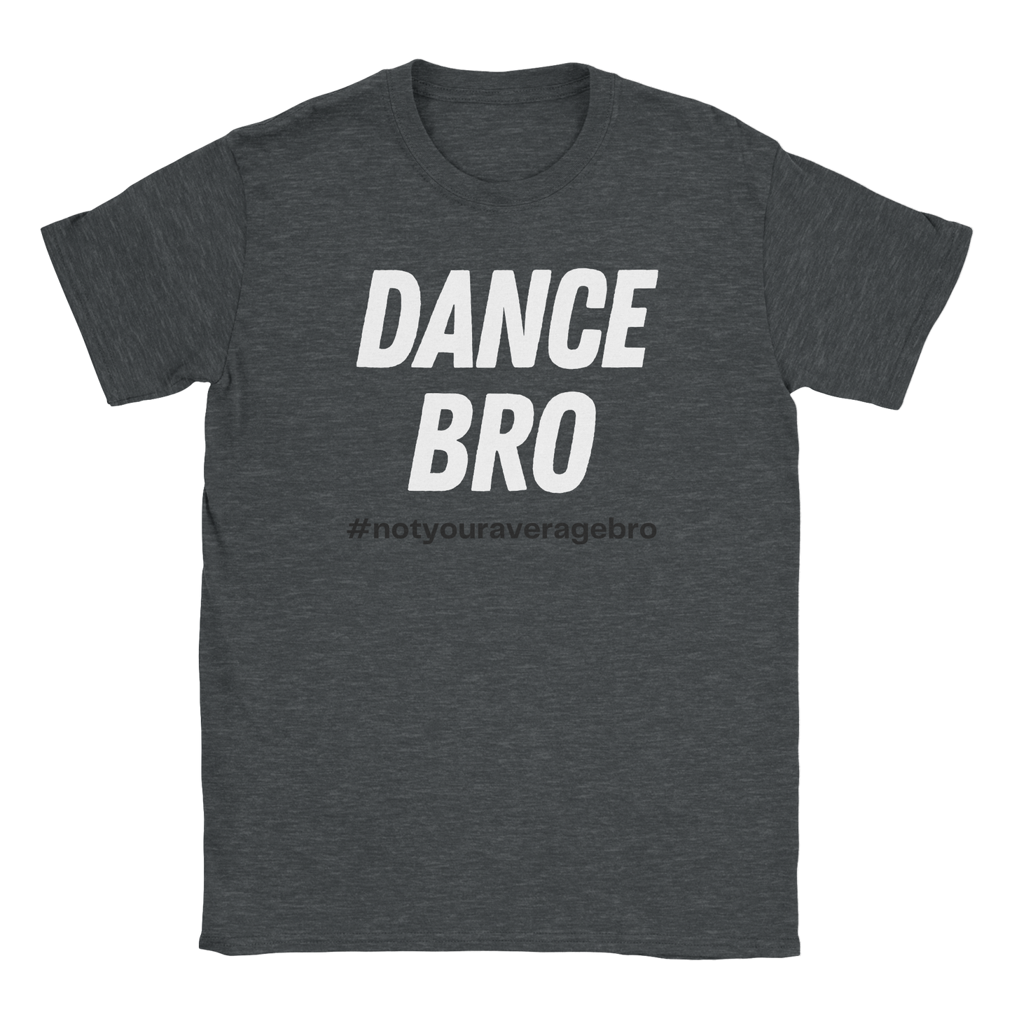 Dance Bro T-Shirt in Dark Heather