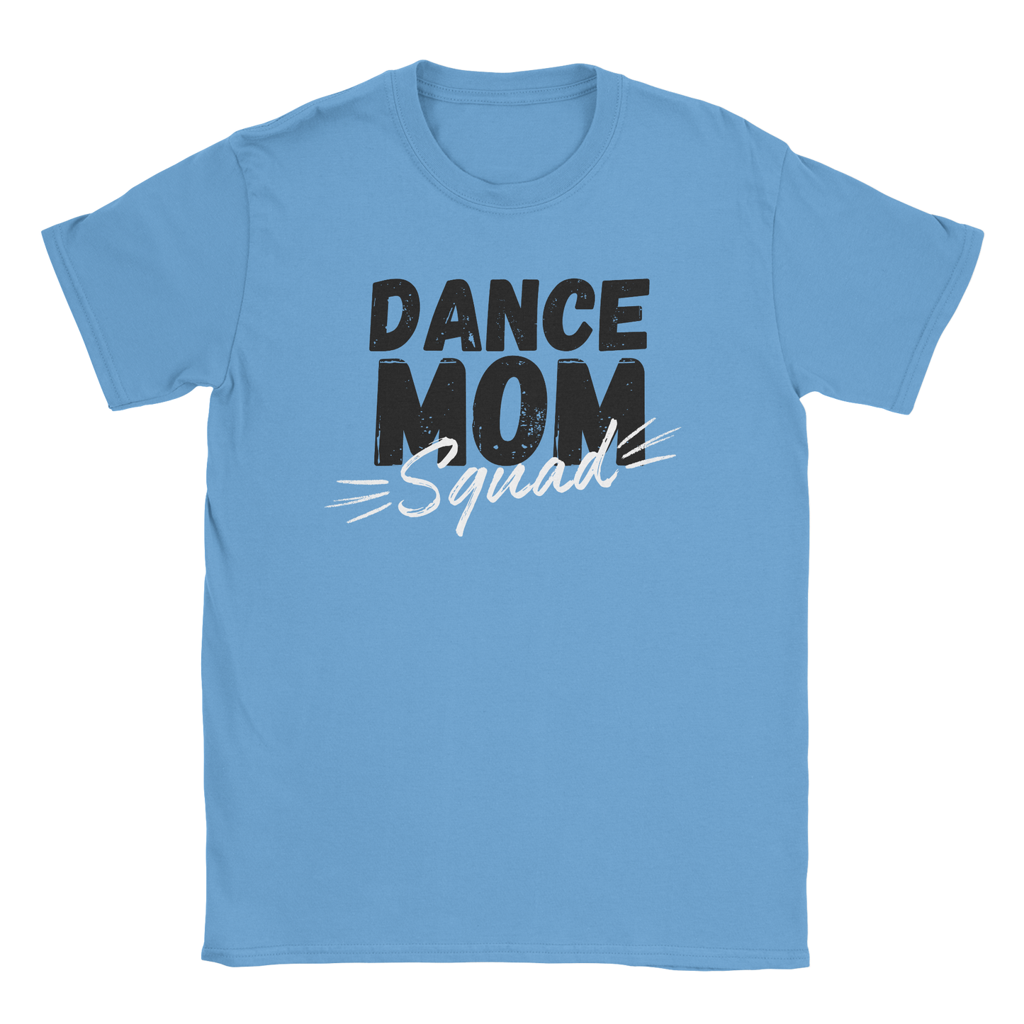 Dance Mom Squad in Carolina Blue