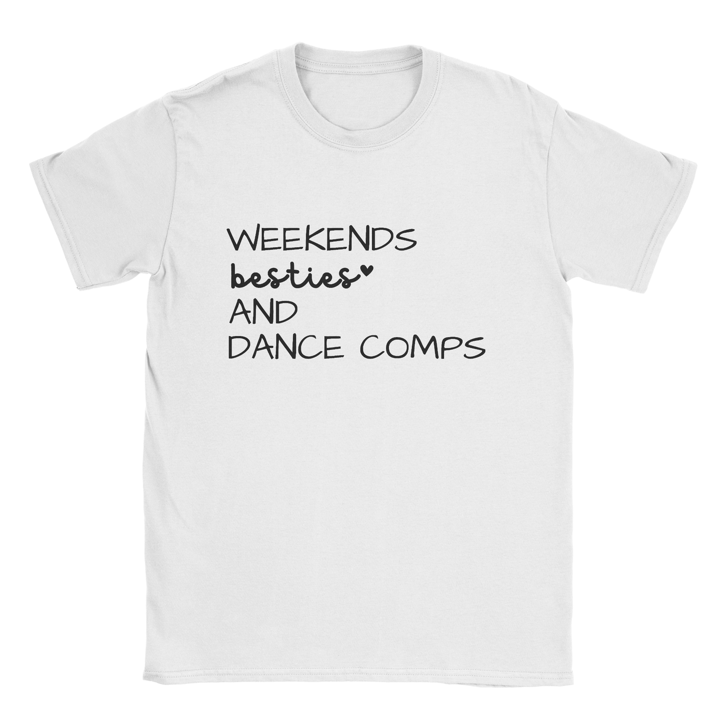 Weekends besties and dance comps t-shirt in white