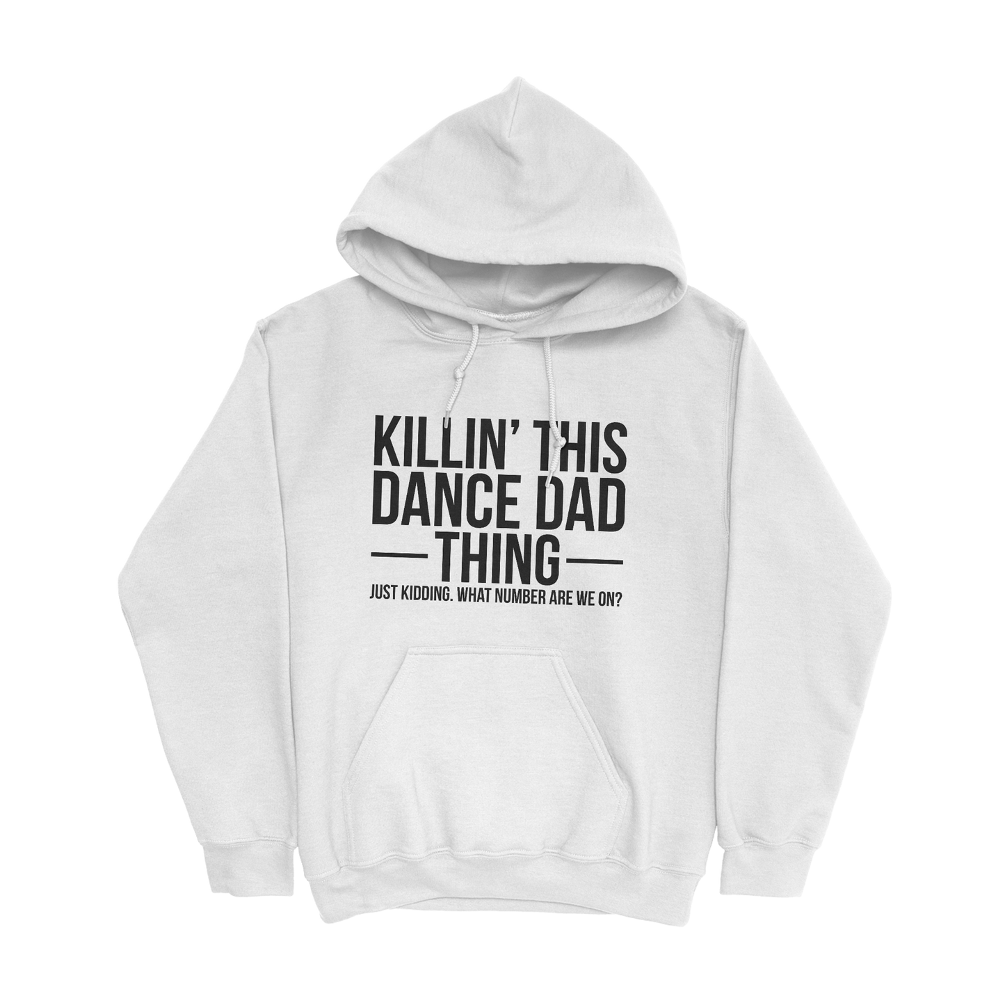 Killin' This Dance Dad Thing hoodie in white