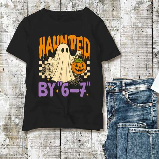 Haunted by 6-7 Shirt