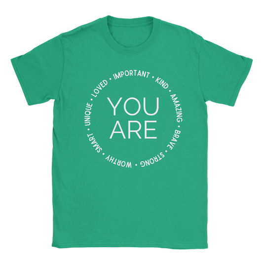 You Are T-Shirt