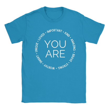 You Are T-Shirt